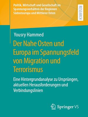 cover image of Der Nahe Osten und Europa im Spannungsfeld von Migration und Terrorismus